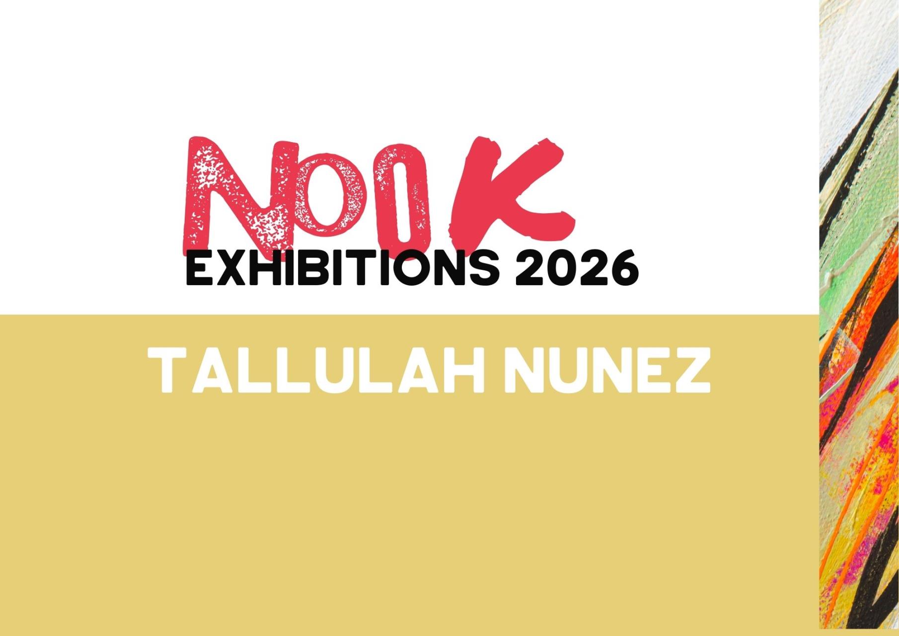 Nook Exhibition | Tallulah Nunez
